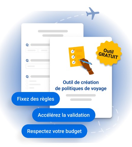 Cr&eacute;ez facilement en ligne la politique de voyage
de votre soci&eacute;t&eacute;