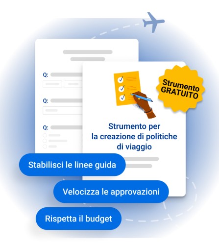 Crea facilmente la politica di
viaggio per la tua azienda